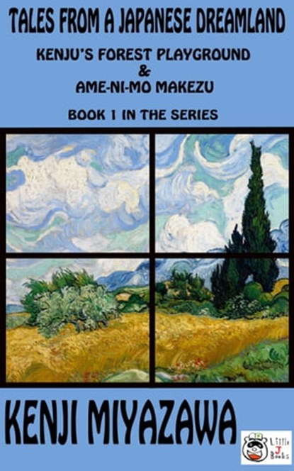 Kenju's Forest Playground & Ame-ni-mo makezu, Kenji Miyazawa - Ebook - 9781311407986