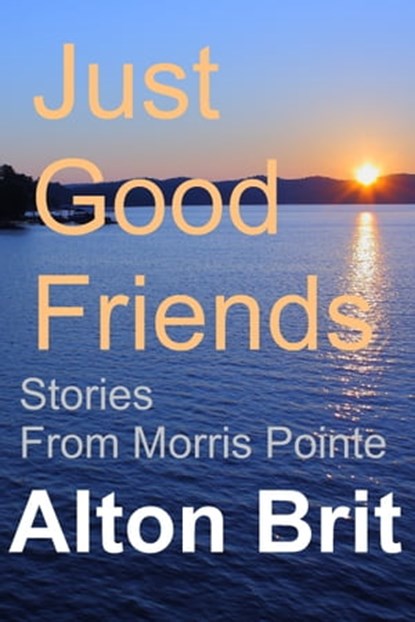 Just Good Friends, Alton Brit - Ebook - 9781311423467