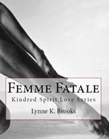 Femme Fatale - Lynne K. Brooks - 9781311426260
