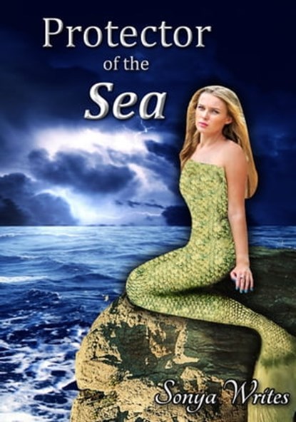 Protector of the Sea, Sonya Writes - Ebook - 9781311434821