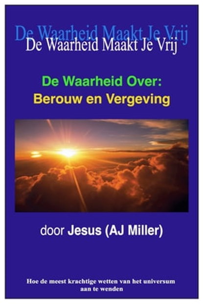 De Waarheid Over: Berouw en Vergeving, Jesus (AJ Miller) - Ebook - 9781311442949