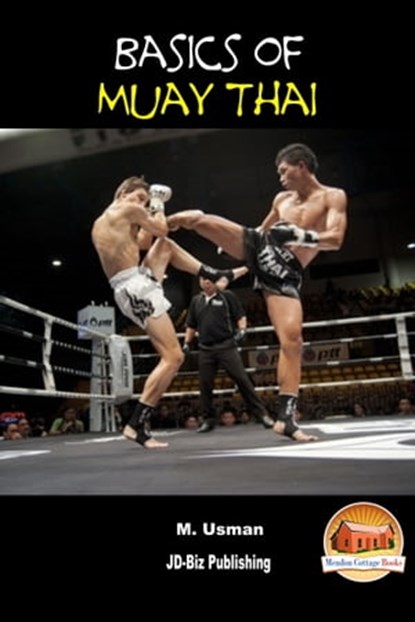 Basics of Muay Thai, M. Usman - Ebook - 9781311445544