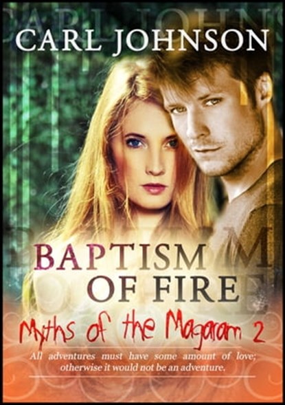 Myths of the Magaram 2: Baptism of Fire, Carl Johnson - Ebook - 9781311445735