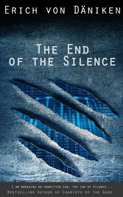 The End of the Silence, Erich von Däniken - Ebook - 9781311446992