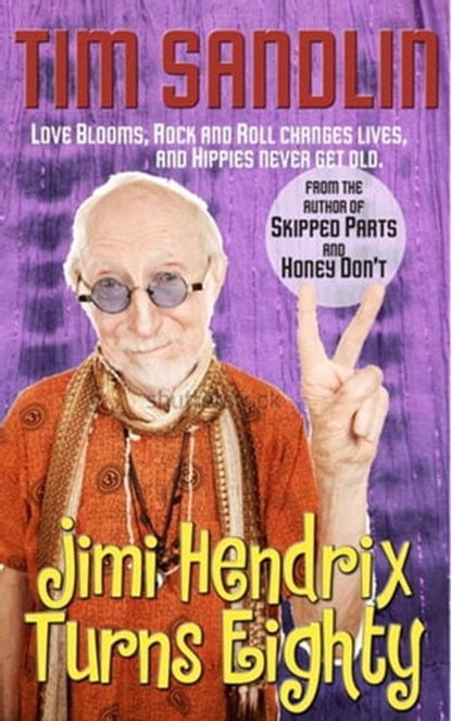 Jimi Hendrix Turns Eighty, Tim Sandlin - Ebook - 9781311477033