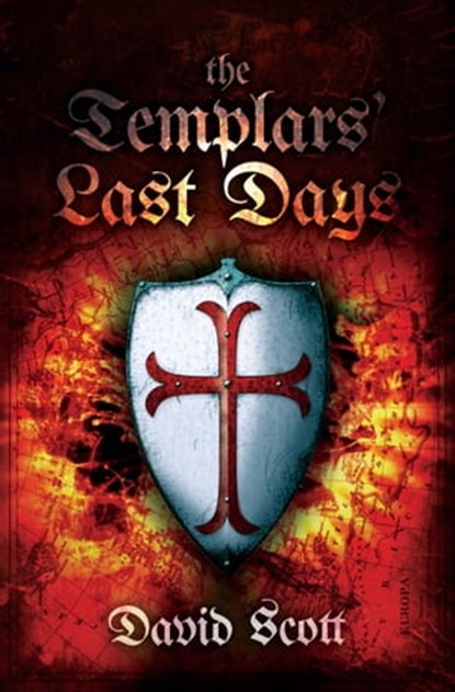 The Templars' Last Days, David Scott - Ebook - 9781311480231