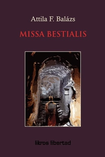 Missa Bestialis, Attila F. Balazs - Ebook - 9781311482792