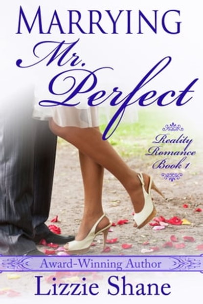 Marrying Mister Perfect, Lizzie Shane - Ebook - 9781311486868
