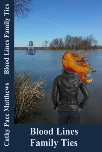 Blood Lines 'Family Ties', Cathy Pace Matthews - Ebook - 9781311490438