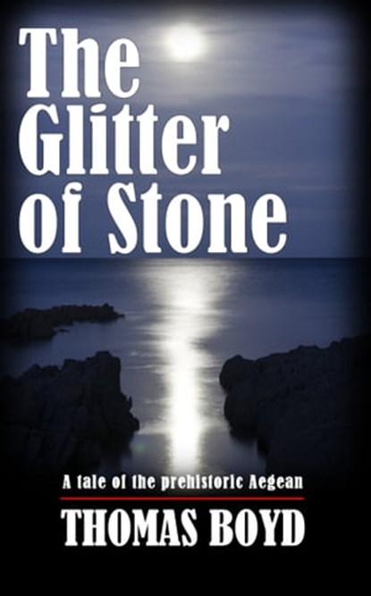 The Glitter of Stone, Thomas Boyd - Ebook - 9781311505729