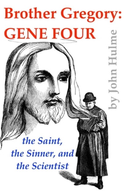 Brother Gregory: Gene Four, John Hulme - Ebook - 9781311506634
