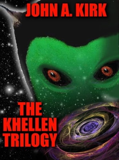The Khellen Trilogy, John A. Kirk - Ebook - 9781311507402