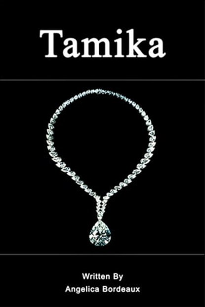 Tamika, Angelica Bordeaux - Ebook - 9781311507693