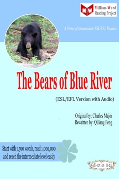 The Bears of Blue River (ESL/EFL Version with Audio), Qiliang Feng ; Charles Major - Ebook - 9781311509666