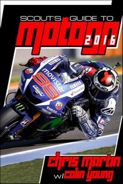 Scout's Guide to MotoGP 2016, Chris Martin ; Colin Young - Ebook - 9781311534002
