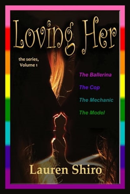 Loving Her, The Series, Volume 1, Lauren Shiro - Ebook - 9781311544476