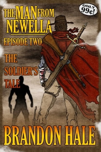 The Man From Newella II: The Soldier's Tale, Brandon Hale - Ebook - 9781311551443