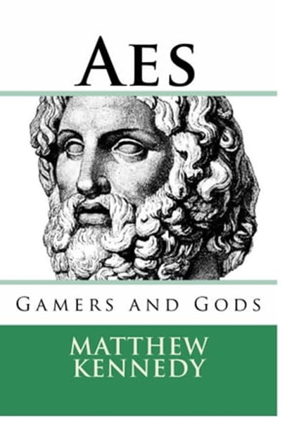 Gamers and Gods: AES, Matthew Kennedy - Ebook - 9781311552327
