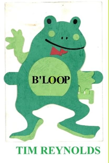 B'loop, Tim Reynolds - Ebook - 9781311557919