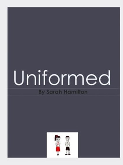 Uniformed, Sarah Hamilton - Ebook - 9781311563644