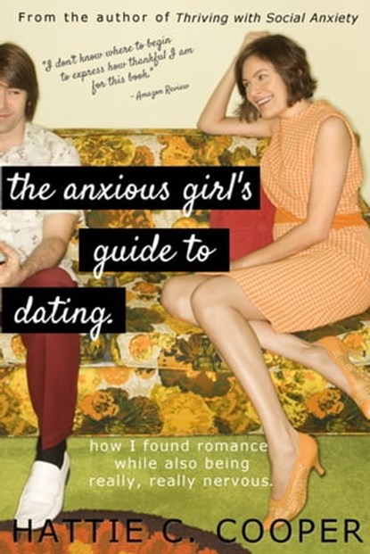 The Anxious Girl's Guide to Dating, Hattie C. Cooper - Ebook - 9781311579560