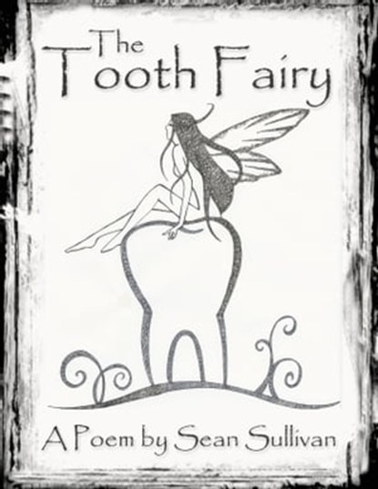 The Tooth Fairy, Sean Sullivan - Ebook - 9781311601780