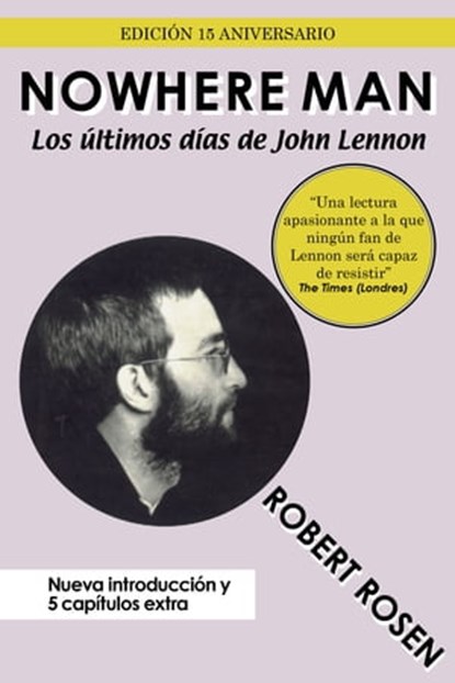 Nowhere Man: Los últimos días de John Lennon, Robert Rosen - Ebook - 9781311605627