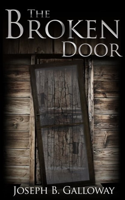 The Broken Door, Joseph Galloway - Ebook - 9781311639639