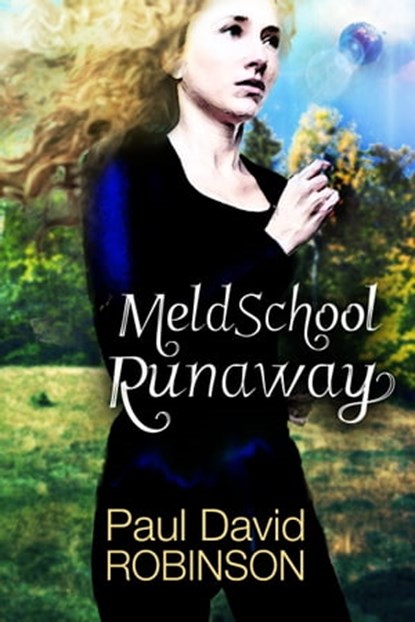 Meld School Runaway, Paul David Robinson - Ebook - 9781311645951