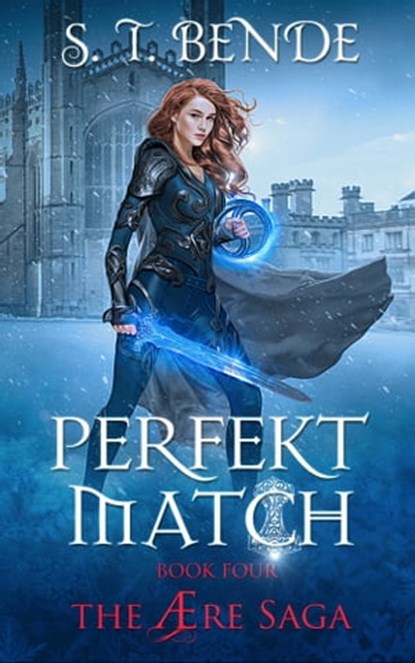 Perfekt Match (The Ære Saga Book 4), S.T. Bende - Ebook - 9781311646316