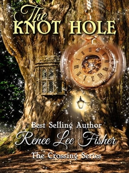 The Knot Hole, Renee Lee Fisher - Ebook - 9781311648822