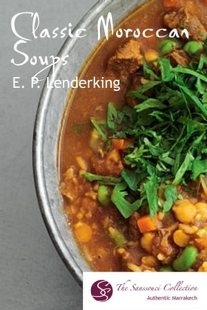 Classic Moroccan Soups, EP Lenderking - Ebook - 9781311665515