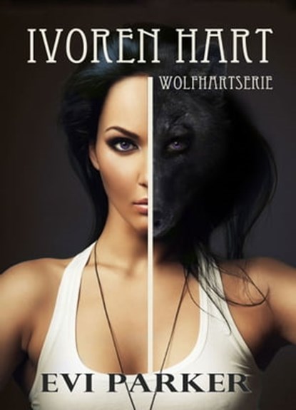 Ivoren Hart, Evi Parker - Ebook - 9781311669438