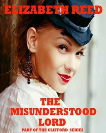 The Misunderstood Lord, Elizabeth Reed - Ebook - 9781311673671