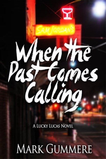 When the Past Comes Calling, Mark Gummere - Ebook - 9781311696403