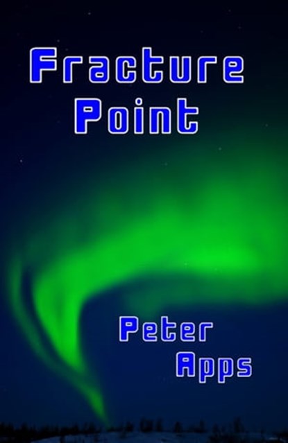 Fracture Point, Peter Apps - Ebook - 9781311706393