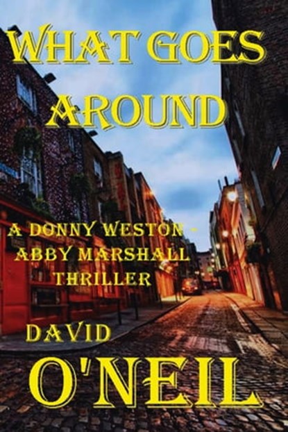 What Goes Around, David O'Neil - Ebook - 9781311707789