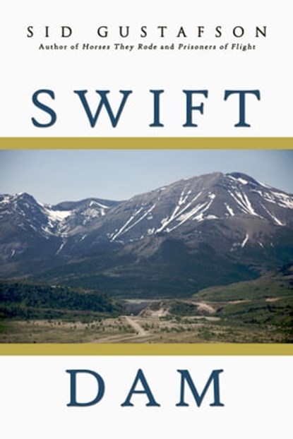 Swift Dam, Sid Gustafson - Ebook - 9781311713681