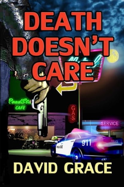 Death Doesn't Care, David Grace - Ebook - 9781311723659