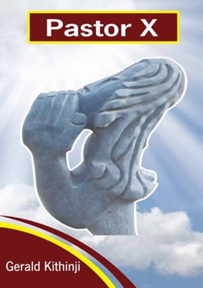 Pastor X, Gerald Kithinji - Ebook - 9781311731210