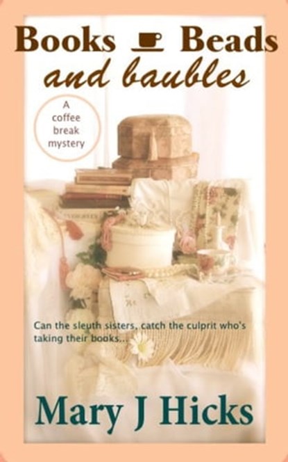 Books Beads and Baubles, Mary J Hicks - Ebook - 9781311735133