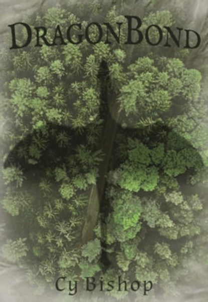 The Endonshan Chronicles Book 1: DragonBond, Cy Bishop - Ebook - 9781311737113