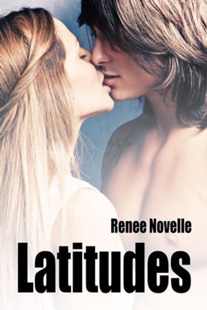 Latitudes, Renee Novelle - Ebook - 9781311748324