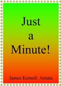 Just a Minute!