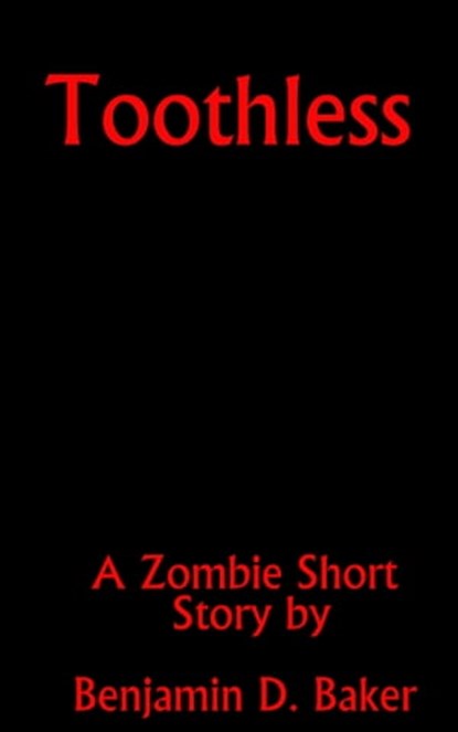 Toothless, Benjamin D. Baker - Ebook - 9781311802873