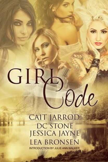 Girl Code, Lea Bronsen ; Cait Jarrod ; Jessica Jayne ; D.C. Stone ; Julie Ann Walker - Ebook - 9781311806260