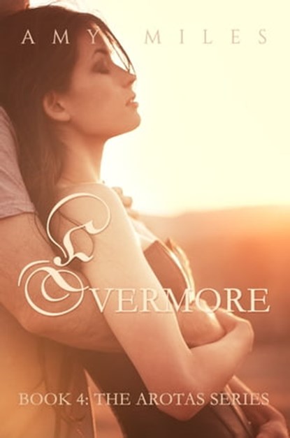Evermore, an Arotas novella, Amy Miles - Ebook - 9781311806338