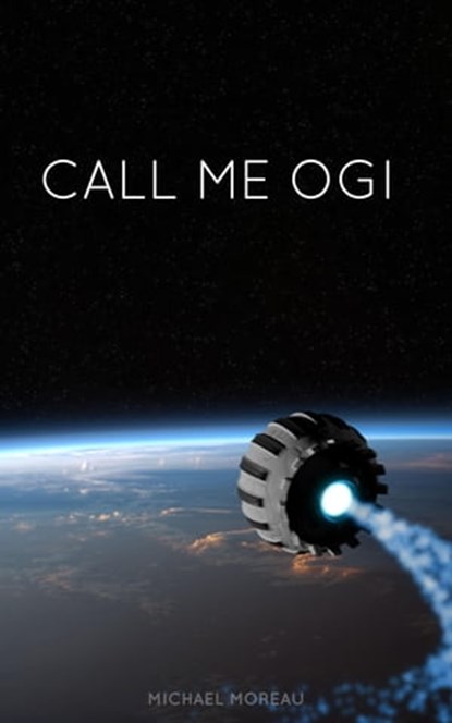 Call Me Ogi, Michael Moreau - Ebook - 9781311806833