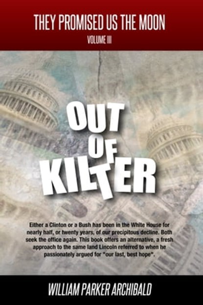 Out of Kilter (Societal Programs Gone Awry), William Parker Archibald - Ebook - 9781311811257