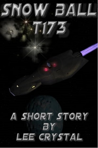 Snow Ball T173, Lee Crystal - Ebook - 9781311813732